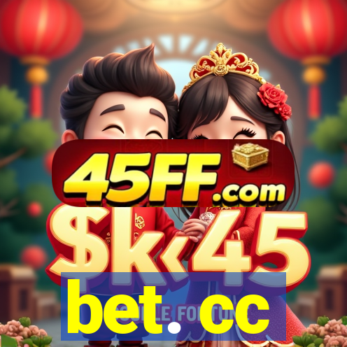 bet. cc